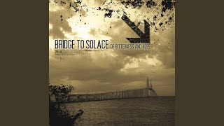 Watch Bridge To Solace Behind Your Words Of Righteousness video