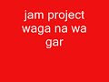 jam project - waga na wa garo (sountrack de garo makai senki)