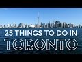 25 Lucruri de făcut în Toronto Travel Guide