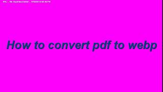 How To Convert Pdf To Webp