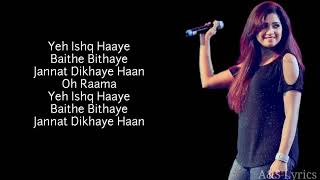 Ye Ishq Hai  Song With Lyrics by Shreya Goshal