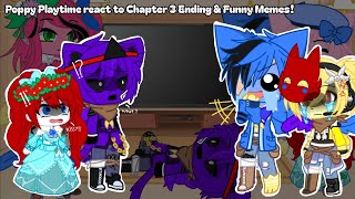 Poppy Playtime react to Chapter 3 Ending & Funny Memes! (GC) [Lazy] {Cringe}