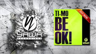 Ti-Mo - Be Ok! (Radio Edit)