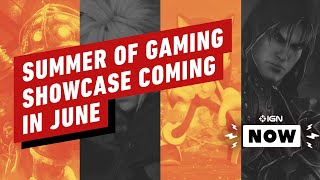 IGN Announces ‘Summer of Gaming’ Showcase for June - IGN Now