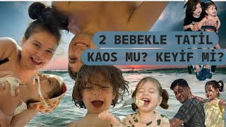 İki̇ Bebekle Tati̇l Kaos Mu? Keyi̇f Mi̇?