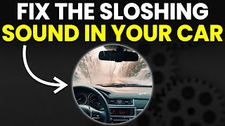 Sloshing Sound In Car Causes And How To Respond