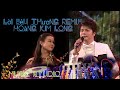 Lời yêu thương Remix| Hoàng Kim Long