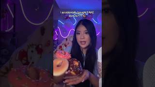 I Accidentally Bought Fake Donuts?