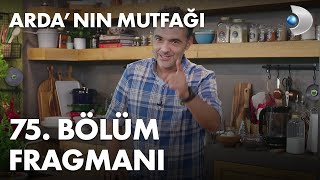 Ardanın Mutfağı 75. Bölüm Fragmanı