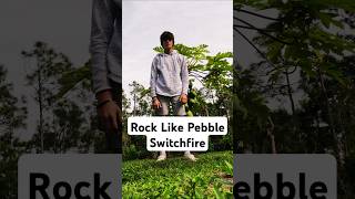 Rock Like Pebble Switchfire