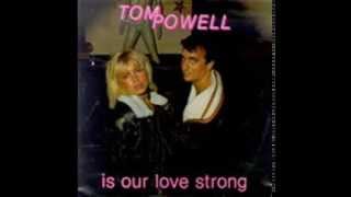 Watch Tom Powell Is Our Love Strong video