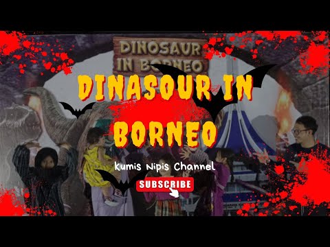 Dinosour in Borneo / 10.06.2022 Dinosour in Borneo / 10.06.2022