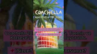 Sizce? Katseye, Bigbang Ve Taemin 2026Da Coachellada Sahne Alacak. Nasıl Buldunuz?