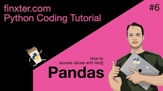 How To Access Values In A Pandas Dataframe Using Iloc