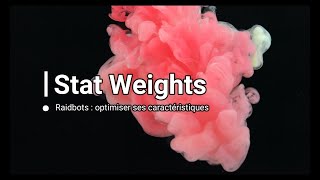 Stat Weights Augmenter Son Dps En Améliorant Ses Caractéristiques.