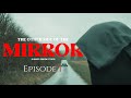 The Other Side of The Mirror ][ Episode 1