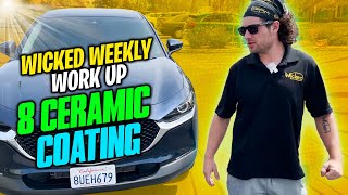 Wicked Weekly Work Up | 8 Ceramic Coatings on my car | Ceramic Coating Testing