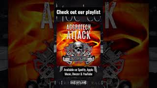 Check Out Our Aggrotech Attack Playlist On Spotify, Apple Music, Deezer & Youtube!