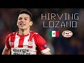 HIRVING LOZANO - Brilliant Skills, Goals, Runs, Assists - PSV & Mexico - 2018/2019