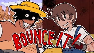 Bounce It -Animation Meme-