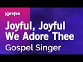 Karaoke Joyful, Joyful We Adore Thee - *