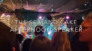Watch Sea  Cake Afternoon Speaker video