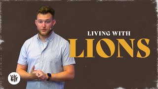 Living with Lions | Colt Colenutt | Kingsville Community Church