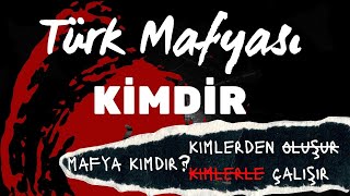 Türk Mafyası Belgeseli Bölüm 2 : Türkiyenin En Büyük Aileleri ve Grupları