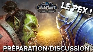 Wow Bfa Préparation Et Discussion