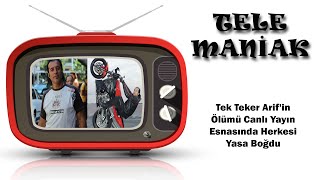 Tek Teker Arifin Ölümü Canlı Yayın Esnasında Herkesi Yasa Boğdu