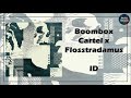 Boombox Cartel x Flosstradamus - ID