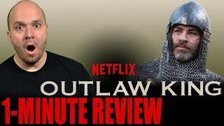 OUTLAW KING (2018) - Netflix Original Movie - One Minute Movie Review