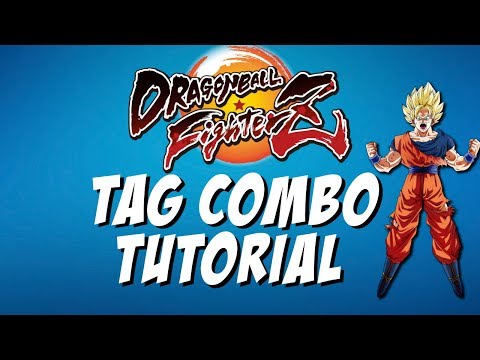 TAG COMBO TUTORIAL | Dragon Ball FighterZ Tips (DBFZ)