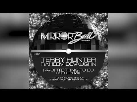 Terry Hunter ft. Raheem DeVaughn - Favorite Thing To Do (Terry Hunter Remix)