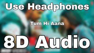 Tum Hi Aana 8D Audio 8D Song Marjaavaan Riteish D, Sidharth M, Tara S Jubin Nautiyal