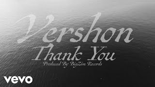 Vershon - Thank You