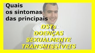 Quais Os Sintomas Das Principais Dsts Doenças Ualmente Transmissíveis, Doutor?