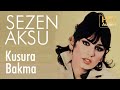 Sezen Aksu - Kusura Bakma - 45'lik (Official Audio)