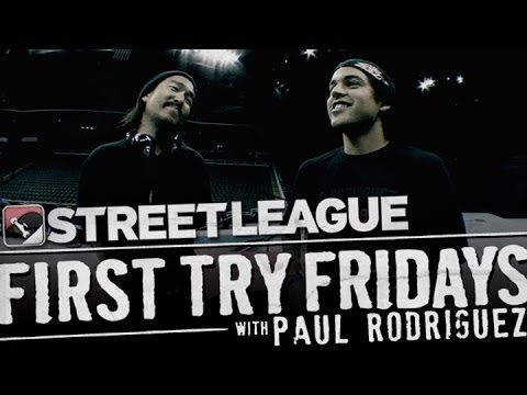 Paul Rodriguez - First Try Friday at Street League