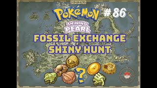 Fossil Exchange Shiny Hunt - Pokémon Shining Pearl - Shiny Only Run - Part Eighty-Six