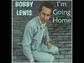 BOBBY LEWIS - I'm Going Home (1970)
