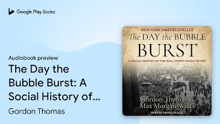 The Day The Bubble Burst A Social History Of By Gordon Thomas Audiobook Preview