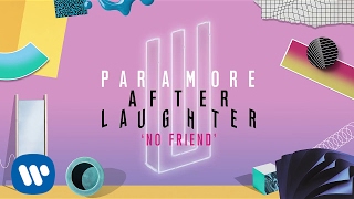 Paramore - No Friend ( Audio)