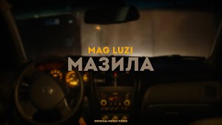 Mag Luzi — Мазила (Mood Video)