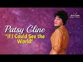 Patsy Cline - If I Could See The World (with Lyrics)