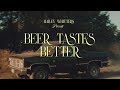 Beer Tastes Better Video preview