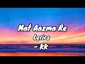 Mat Aazma Re|Lyrical Video|Murder 3|Randeep Hooda|Aditi Rao|KK|Pritam|Sayeed Qadri