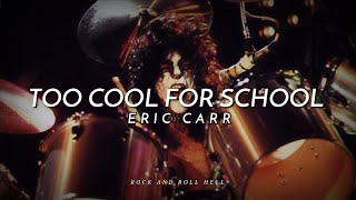 Watch Eric Carr Too Cool For School video