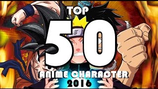 ? Top 50 Anime Character 2016 !!!