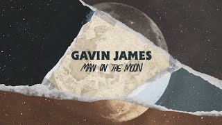 Watch Gavin James Man On The Moon video
